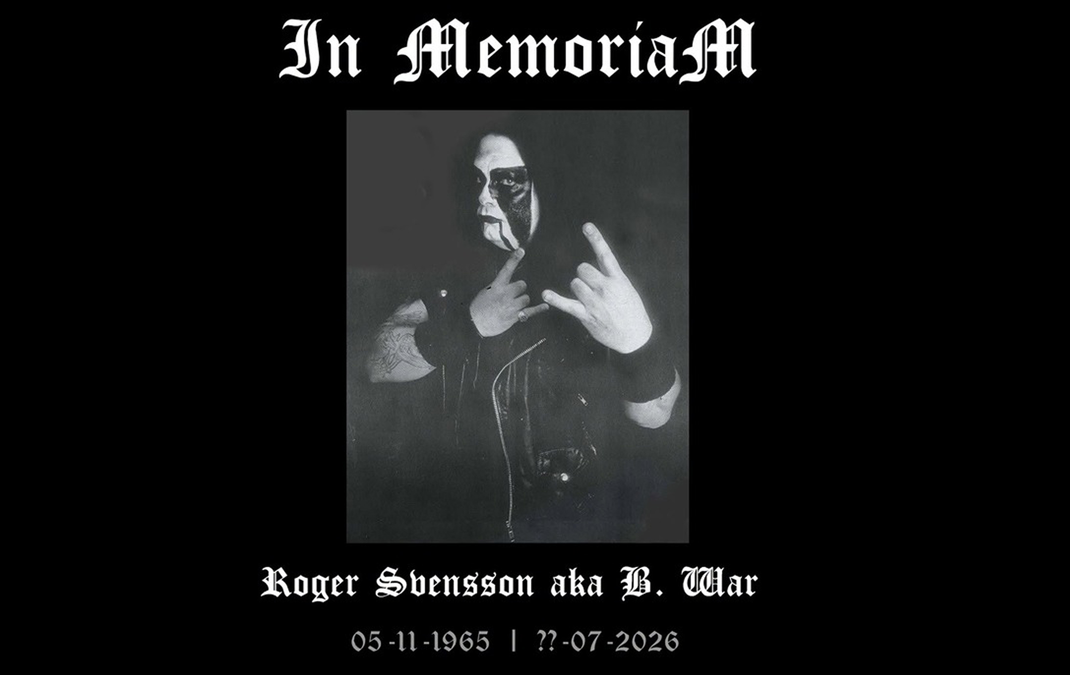 B.War (Marduk) hass passed away at the age of 60